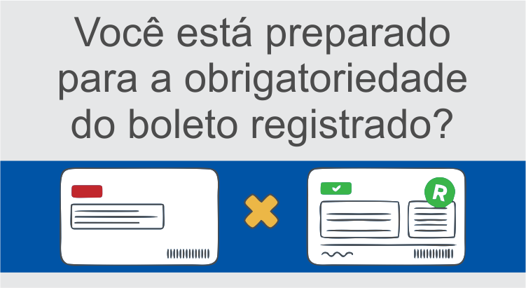 Leia mais sobre o artigo Webinar: Você está preparado para a obrigatoriedade do boleto registrado?