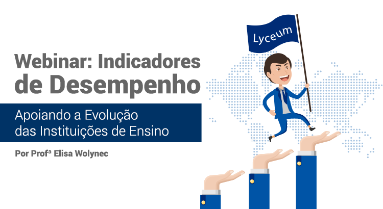 Leia mais sobre o artigo Webinar: Indicadores de Desempenho apoiando a Evolução das Instituições de Ensino