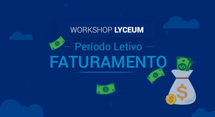Leia mais sobre o artigo Workshop Lyceum: Dia a Dia do Período Letivo – Faturamento