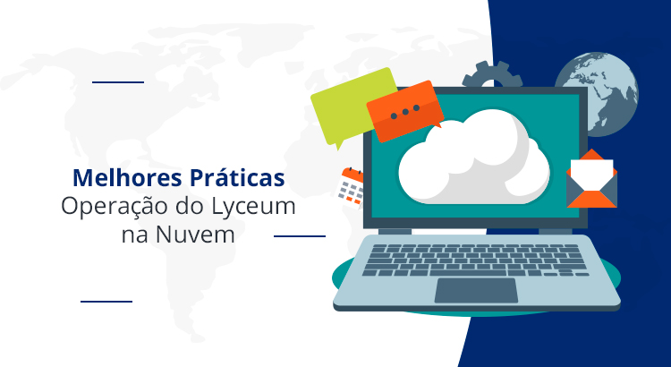 Leia mais sobre o artigo [Boas Práticas de Desenvolvimento] Operação do Lyceum na Nuvem